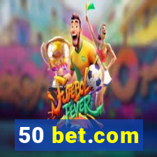 50 bet.com